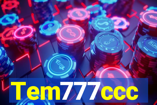 Tem777ccc