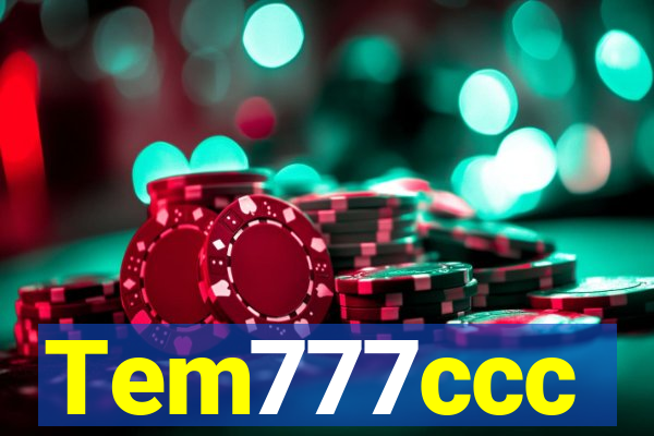 Tem777ccc