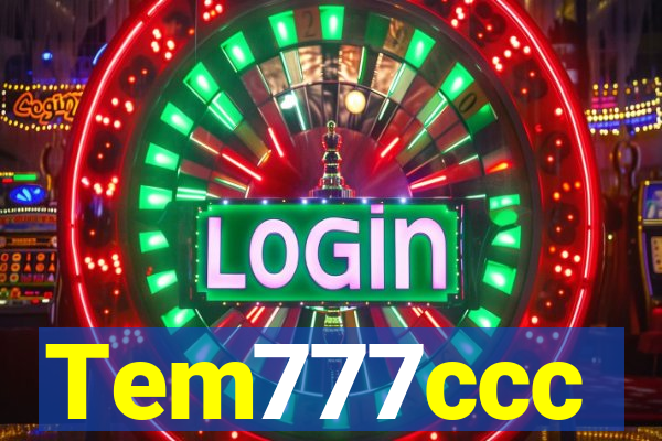 Tem777ccc
