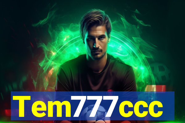 Tem777ccc