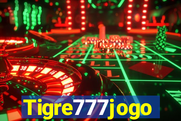 Tigre777jogo