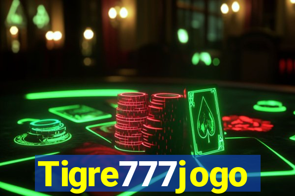 Tigre777jogo