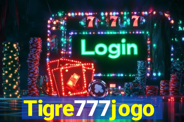Tigre777jogo