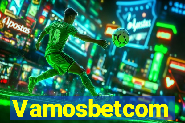 Vamosbetcom