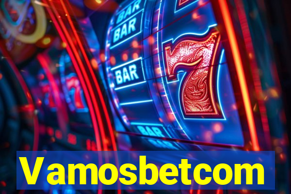 Vamosbetcom