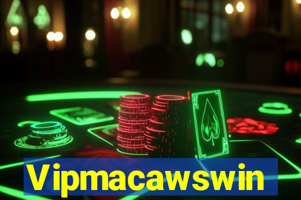 Vipmacawswin