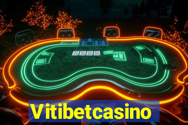 Vitibetcasino