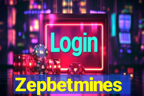 Zepbetmines