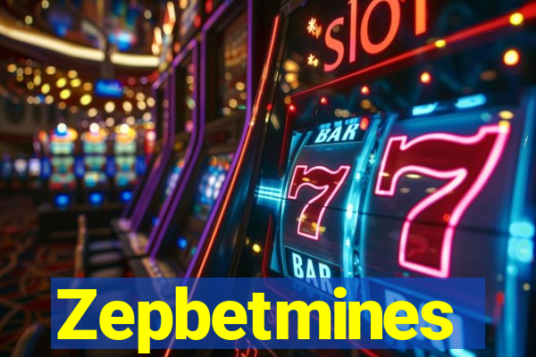 Zepbetmines