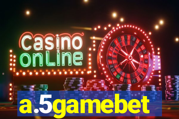 a.5gamebet