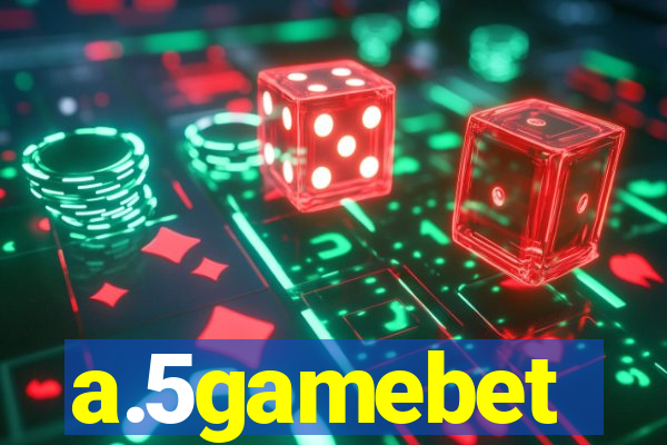 a.5gamebet