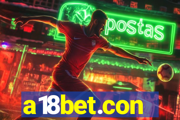a18bet.con