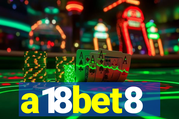 a18bet8