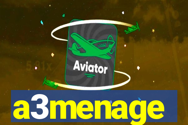 a3menage