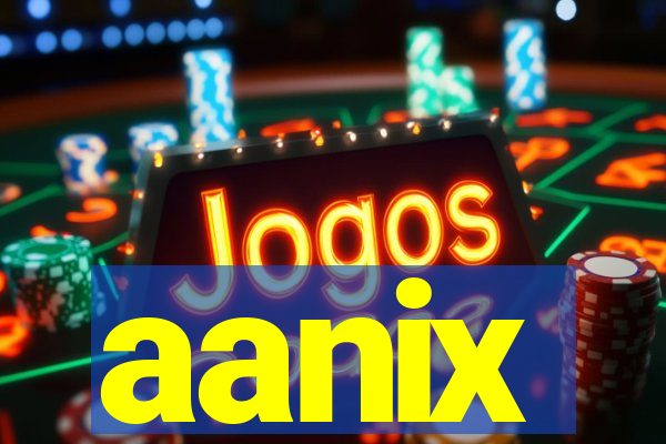 aanix