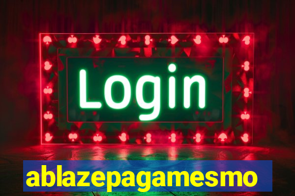 ablazepagamesmo