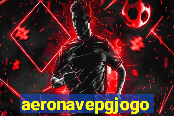aeronavepgjogo