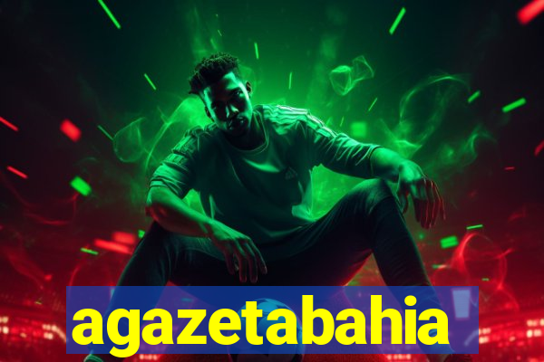 agazetabahia