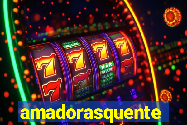 amadorasquente