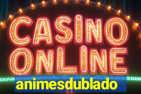 animesdublado