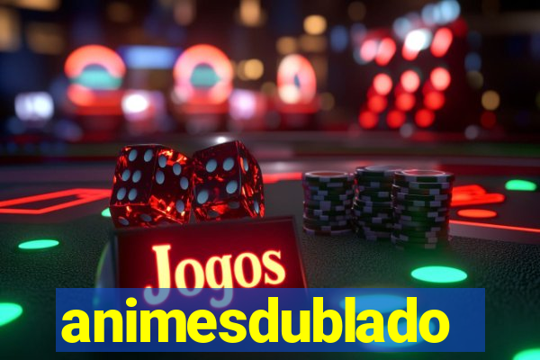 animesdublado