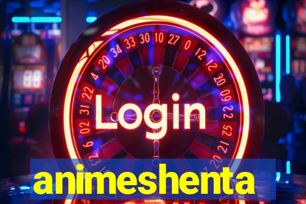 animeshenta