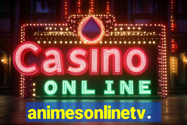 animesonlinetv.net