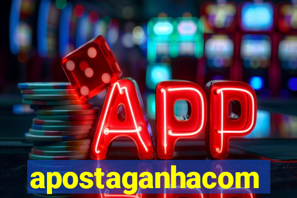 apostaganhacom