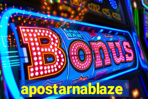 apostarnablaze