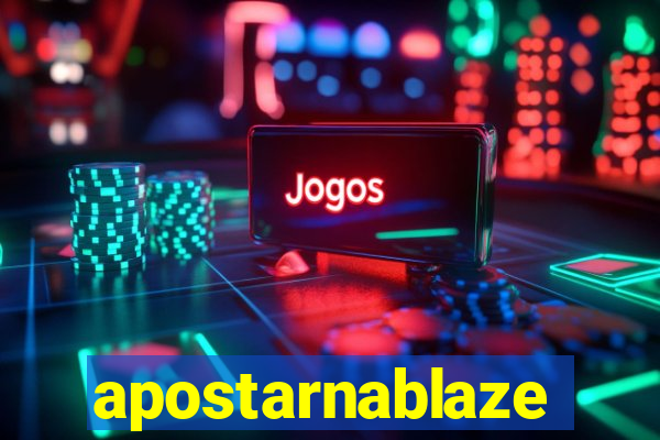 apostarnablaze