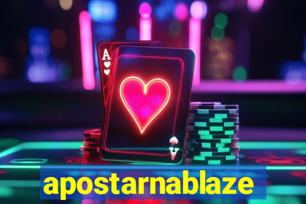 apostarnablaze
