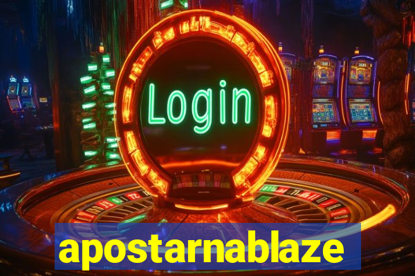 apostarnablaze