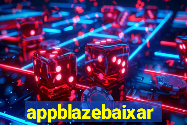appblazebaixar