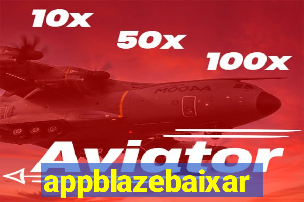 appblazebaixar