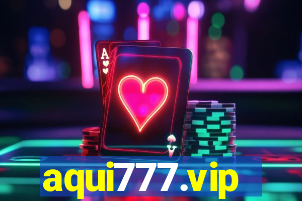 aqui777.vip