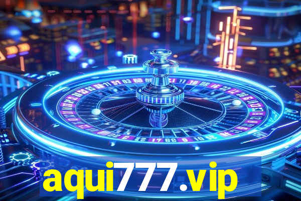 aqui777.vip