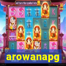 arowanapg