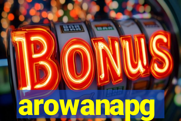 arowanapg