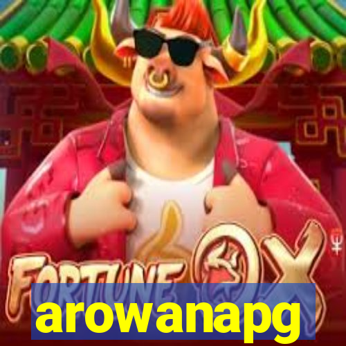 arowanapg