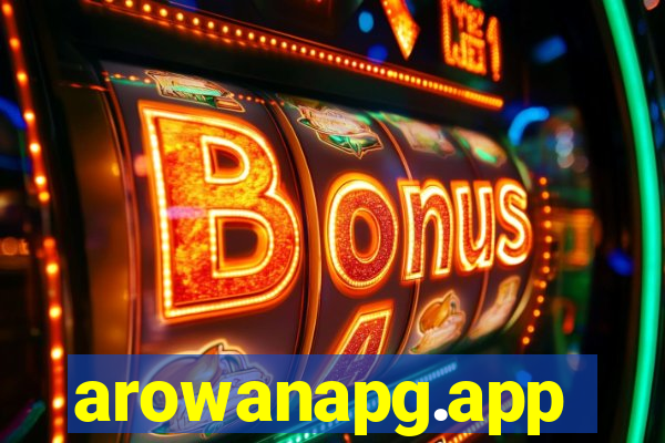 arowanapg.app