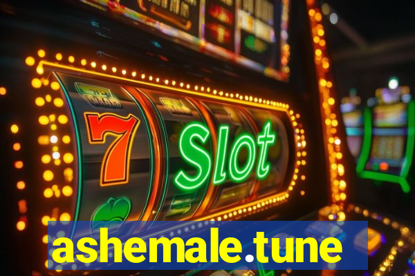 ashemale.tune
