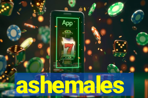 ashemales