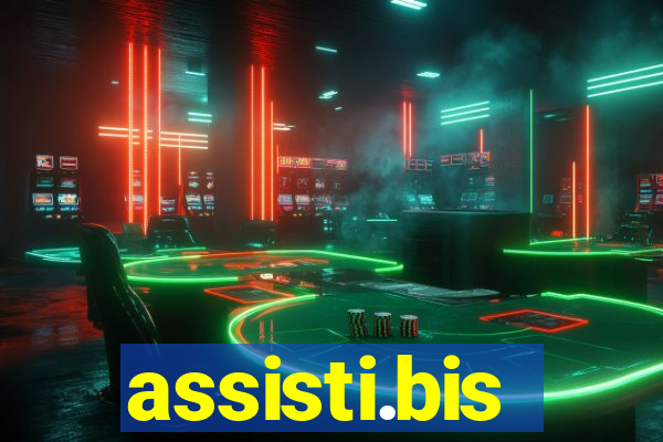 assisti.bis