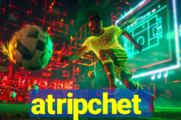 atripchet