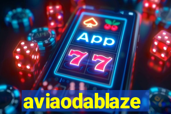 aviaodablaze