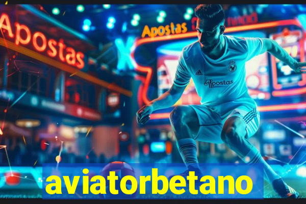 aviatorbetano
