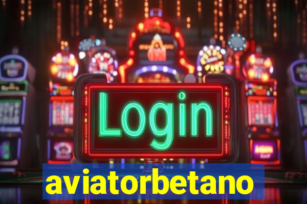 aviatorbetano