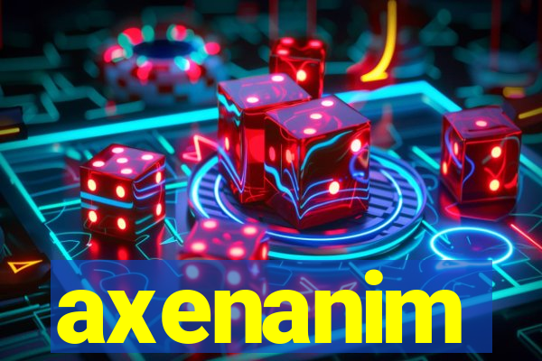 axenanim