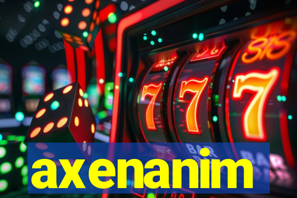 axenanim