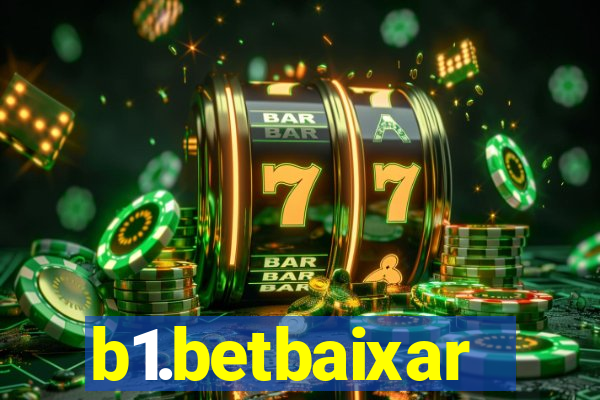 b1.betbaixar